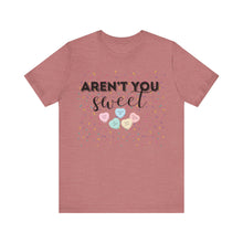 Load image into Gallery viewer, Aren't you sweet - Unisex Jersey Short Sleeve Tee