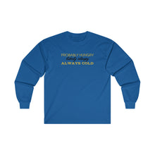 Load image into Gallery viewer, Hungry Sleepy Cold Ultra Cotton Long Sleeve Tee