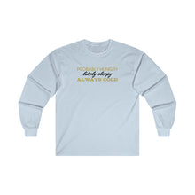 Load image into Gallery viewer, Hungry Sleepy Cold Ultra Cotton Long Sleeve Tee