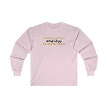 Load image into Gallery viewer, Hungry Sleepy Cold Ultra Cotton Long Sleeve Tee
