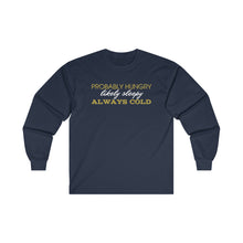 Load image into Gallery viewer, Hungry Sleepy Cold Ultra Cotton Long Sleeve Tee