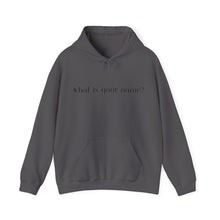 Load image into Gallery viewer, What is your name Unisex Heavy Blend™ Hooded Sweatshirt