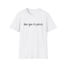 Load image into Gallery viewer, Love You to Pieces Softstyle T-Shirt
