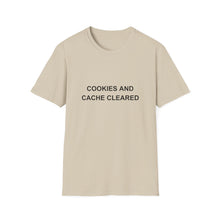 Load image into Gallery viewer, Cookies and Cache ClearedSoftstyle T-Shirt