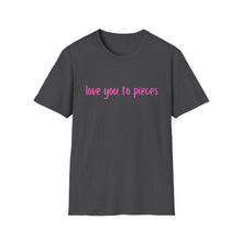 Load image into Gallery viewer, Love You to Pieces Softstyle T-Shirt