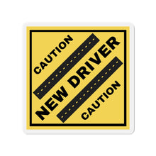 Load image into Gallery viewer, Caution New Driver - Magnets