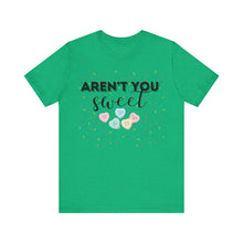 Load image into Gallery viewer, Aren't you sweet - Unisex Jersey Short Sleeve Tee
