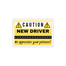 Load image into Gallery viewer, Caution New Driver - We appreciate your patience - Die-Cut Stickers