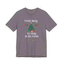 Load image into Gallery viewer, Most likely to stay in his room