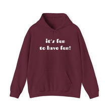 Load image into Gallery viewer, Fun to Have Fun - Unisex Heavy Blend™ Hooded Sweatshirt