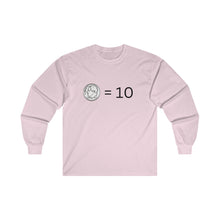 Load image into Gallery viewer, Dimes are Ten Ultra Cotton Long Sleeve Tee