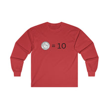 Load image into Gallery viewer, Dimes are Ten Ultra Cotton Long Sleeve Tee
