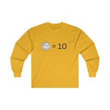 Load image into Gallery viewer, Dimes are Ten Ultra Cotton Long Sleeve Tee