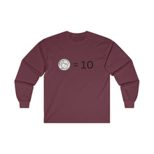 Load image into Gallery viewer, Dimes are Ten Ultra Cotton Long Sleeve Tee
