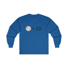 Load image into Gallery viewer, Dimes are Ten Ultra Cotton Long Sleeve Tee