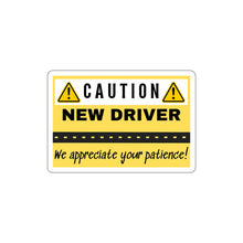 Load image into Gallery viewer, Caution New Driver - We appreciate your patience - Die-Cut Stickers