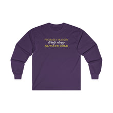 Load image into Gallery viewer, Hungry Sleepy Cold Ultra Cotton Long Sleeve Tee