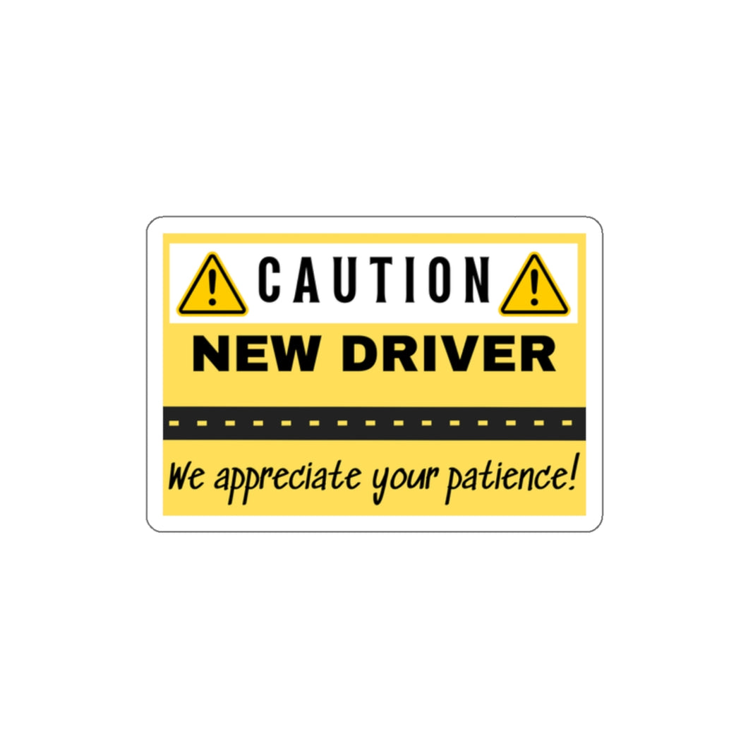 Caution New Driver - We appreciate your patience - Die-Cut Stickers