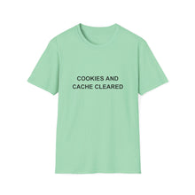 Load image into Gallery viewer, Cookies and Cache ClearedSoftstyle T-Shirt
