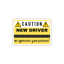 Load image into Gallery viewer, Caution New Driver - We appreciate your patience - Die-Cut Stickers

